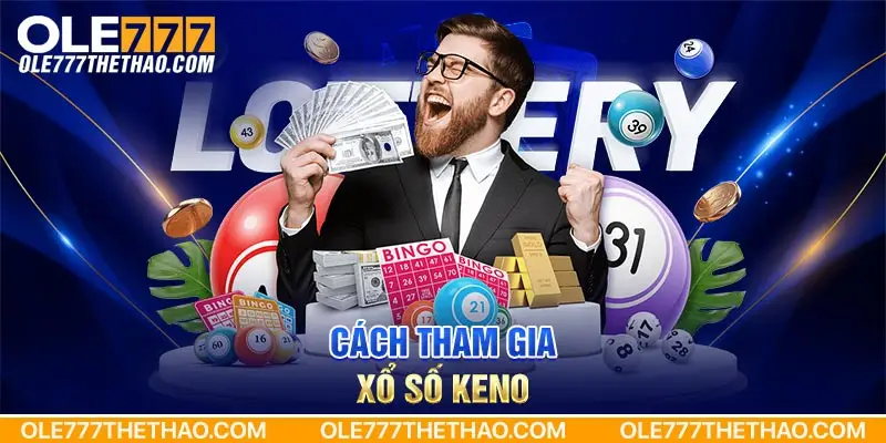 Cách tham gia xổ số Keno