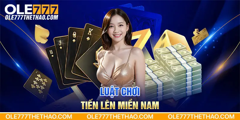 Các quy định chơi tiến lên miền nam đơn giản, dễ hiểu