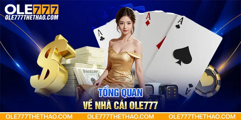 Tổng quan về nhà cái Ole777